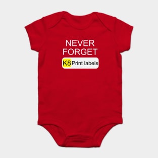 Never Forget K8 Print Labels Button Front End Baby Bodysuit